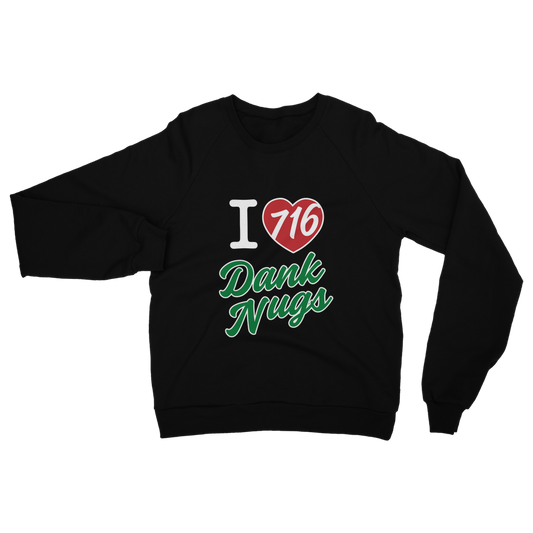 I Love Dank Nugs Classic Adult Sweatshirt
