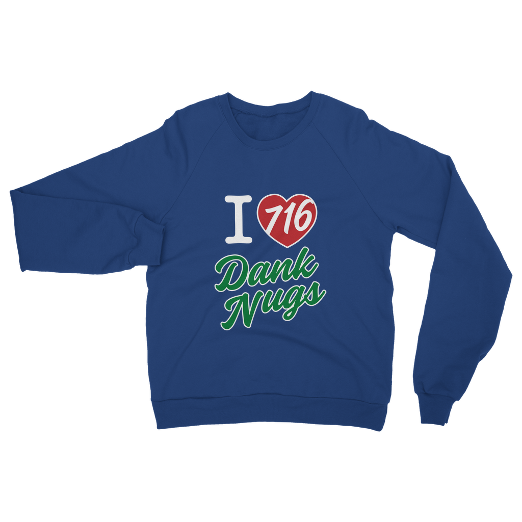 I Love Dank Nugs Classic Adult Sweatshirt
