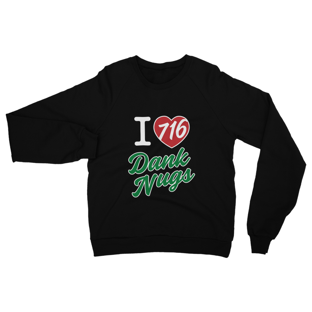 I Love Dank Nugs Classic Adult Sweatshirt