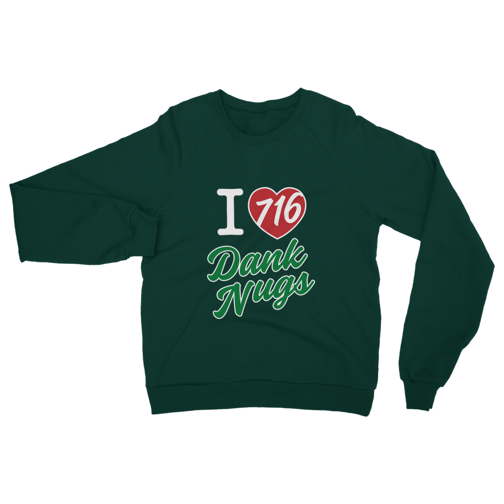 I Love Dank Nugs Classic Adult Sweatshirt