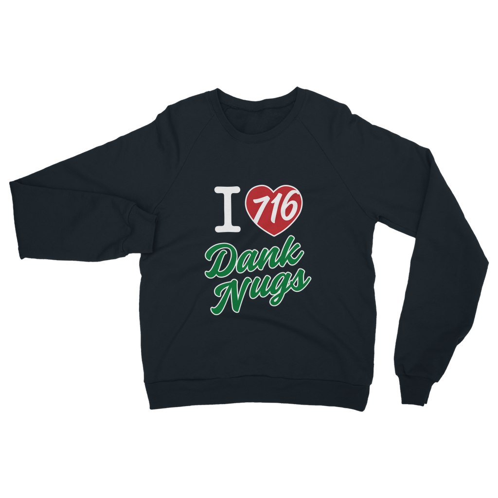 I Love Dank Nugs Classic Adult Sweatshirt